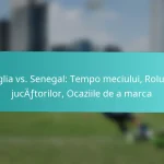 featured-image-anglia-vs.-senegal-tempo-meciului-rolurile-jucaftorilor-ocaziile-de-a-marca